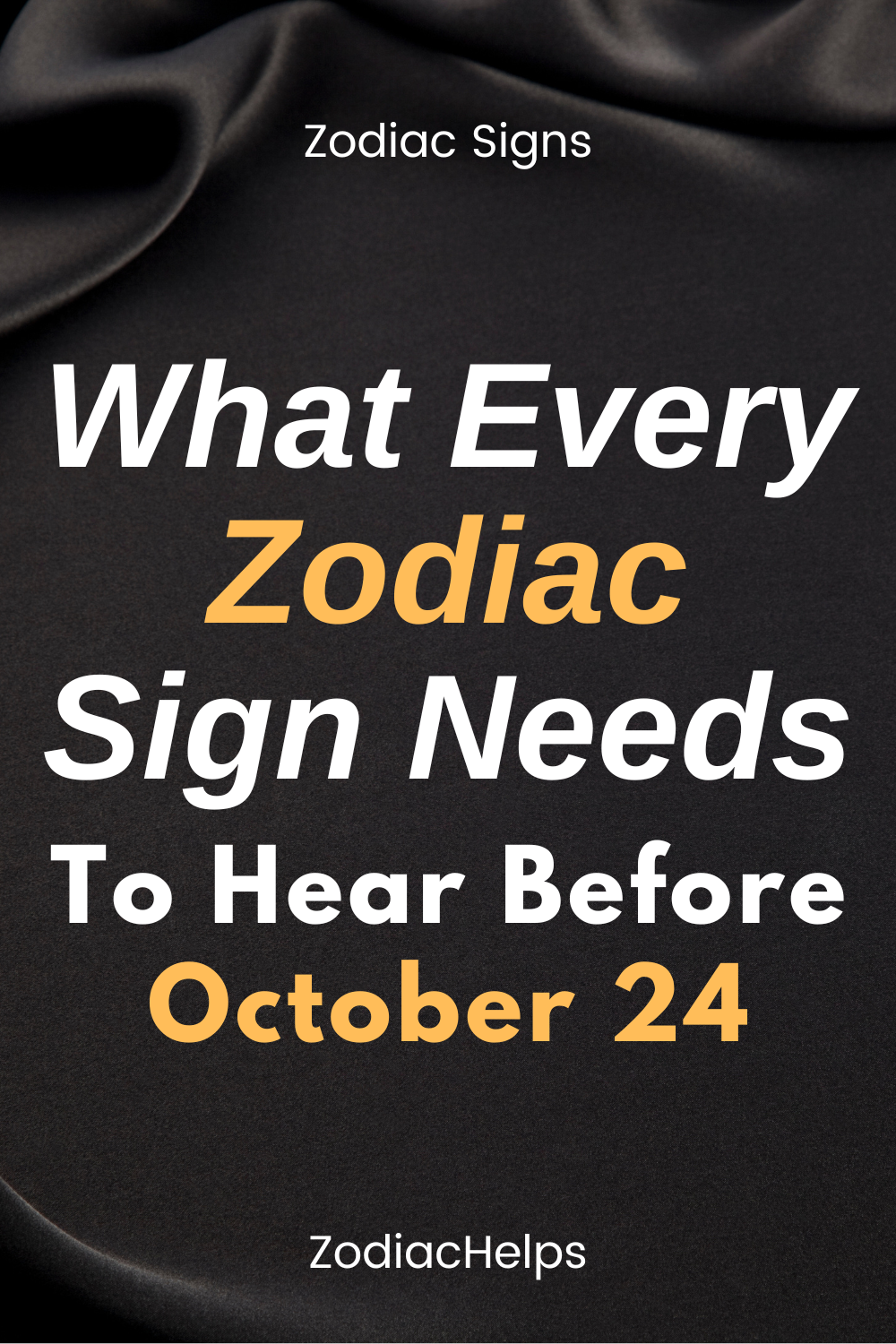 What Every Zodiac Sign Needs To Hear Before October 24