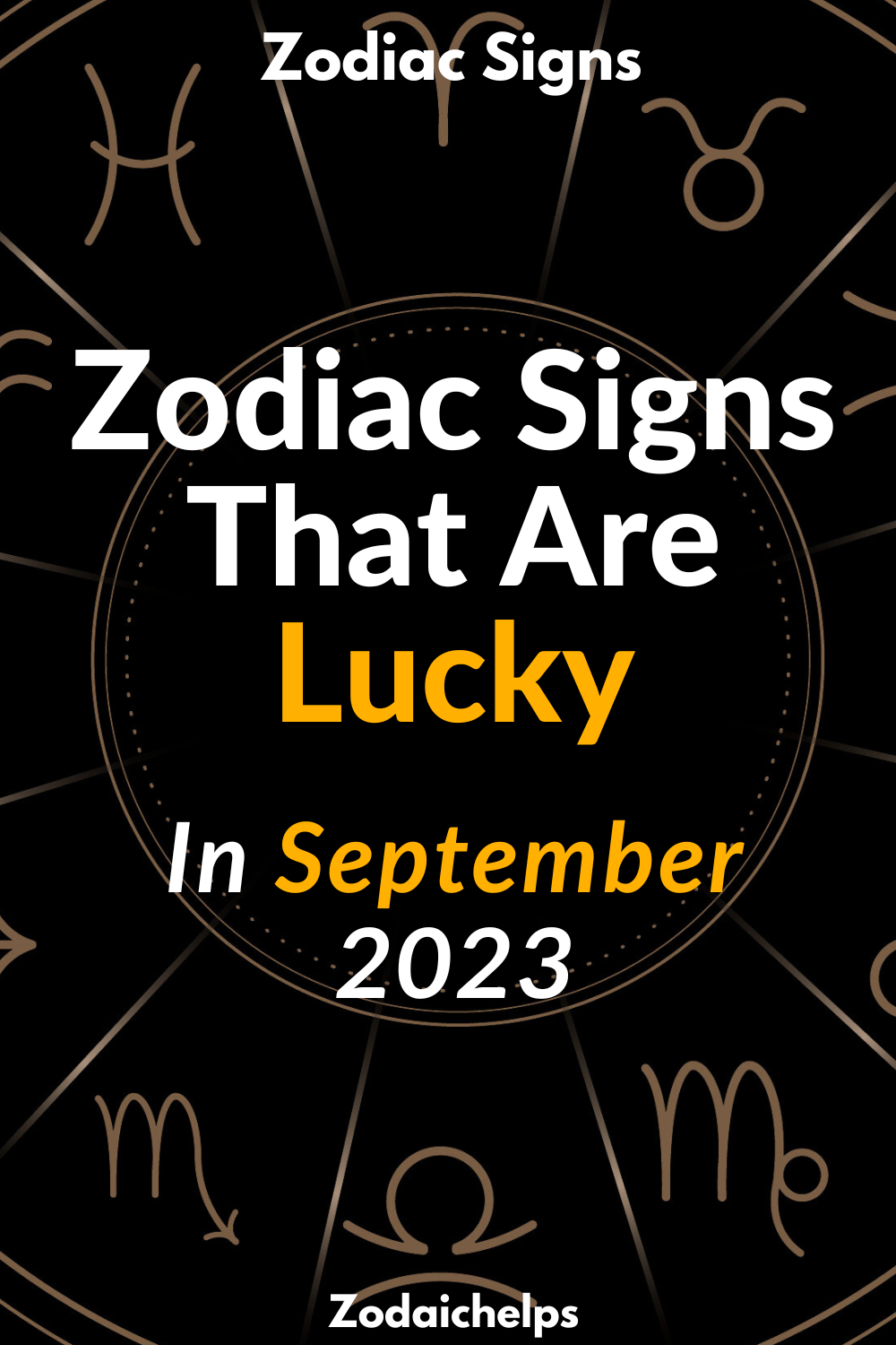 Zodiac Signs That Are Lucky In September 2023