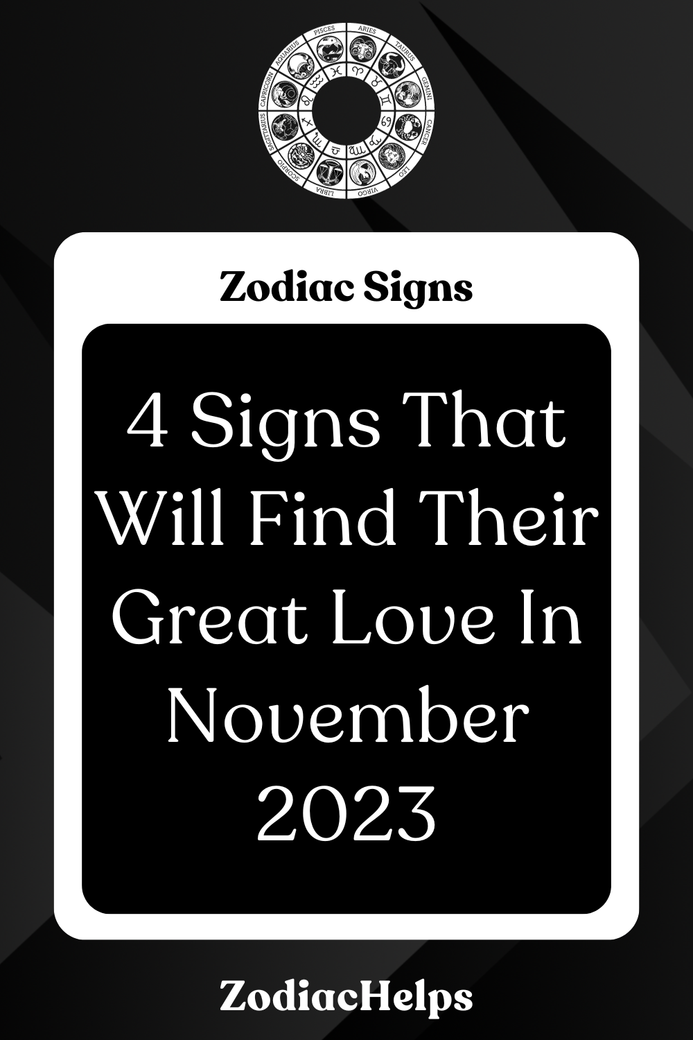 4 Signs That Will Find Their Great Love In November 2023