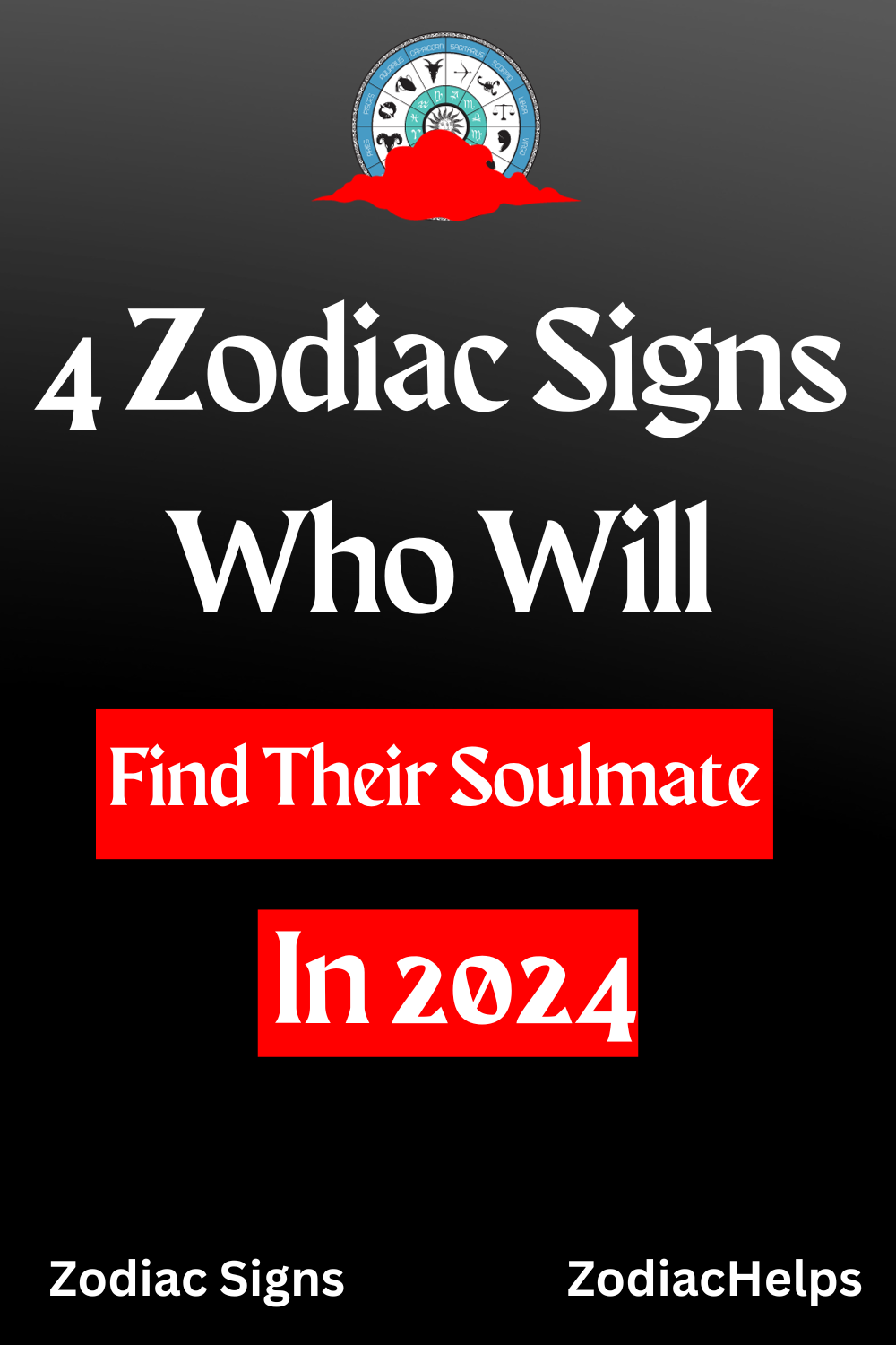 4 Zodiac Signs Who Will Find Their Soulmate In 2024