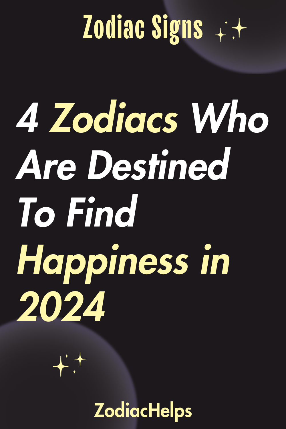 4 Zodiacs Who Are Destined To Find Happiness in 2024