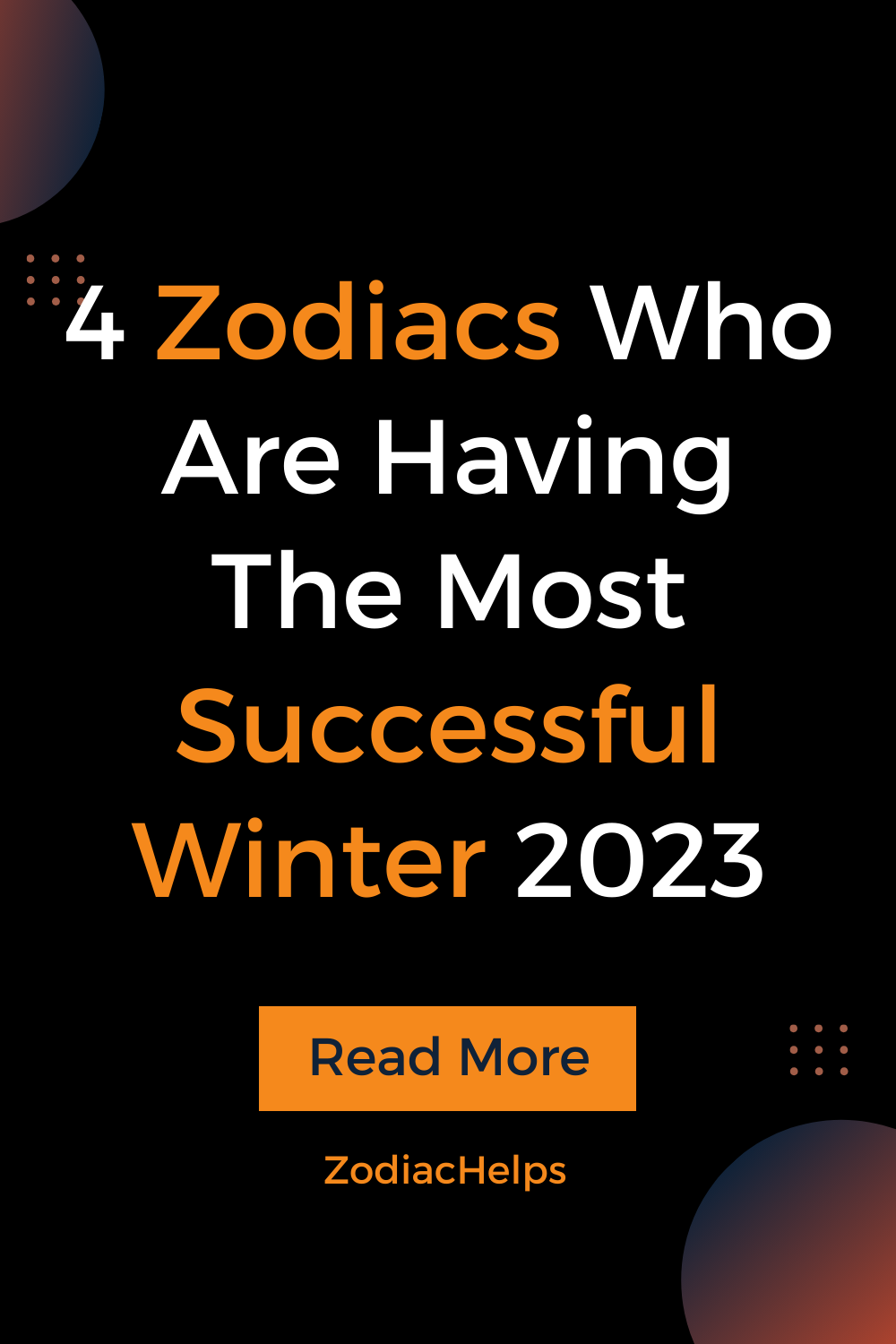 4 Zodiacs Who Are Having The Most Successful Winter 2023