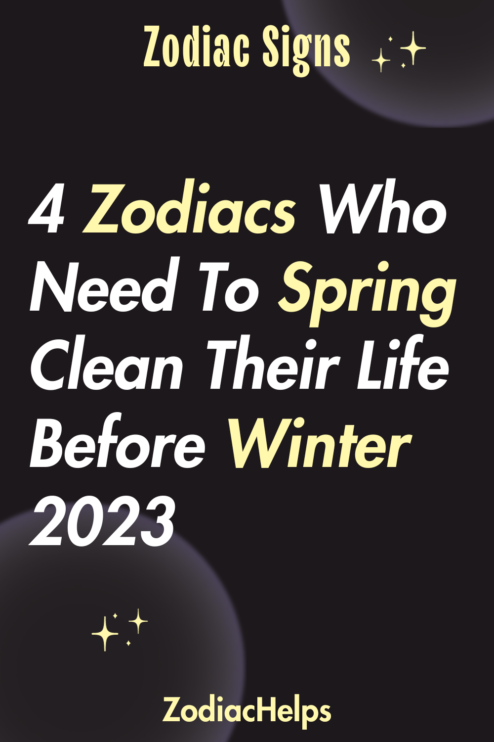 4 Zodiacs Who Need To Spring Clean Their Life Before Winter 2023