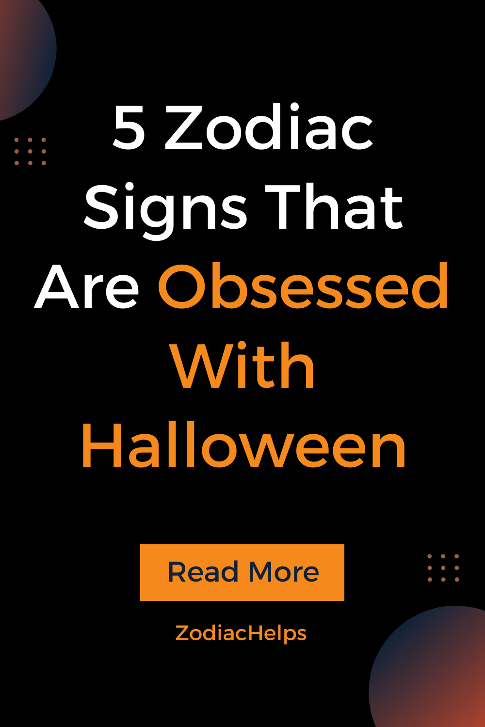5 Zodiac Signs That Are Obsessed With Halloween