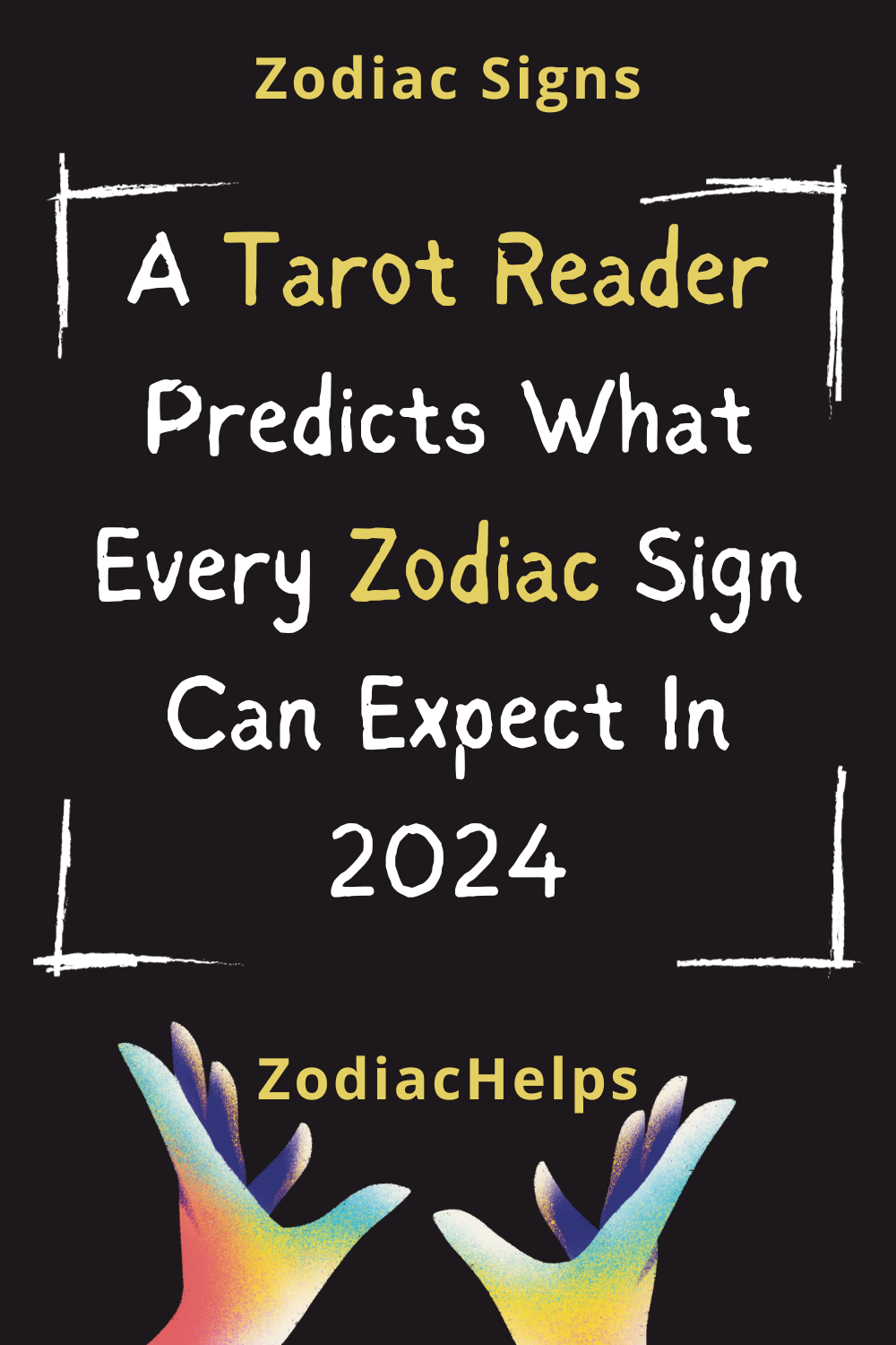 A Tarot Reader Predicts What Every Zodiac Sign Can Expect In 2024
