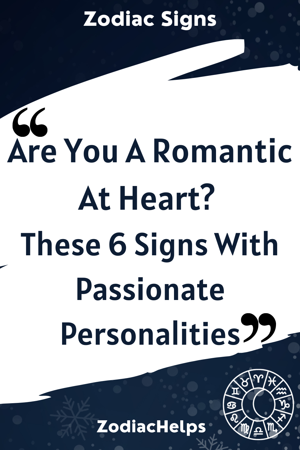 Are You A Romantic At Heart? These 6 Signs With Passionate Personalities