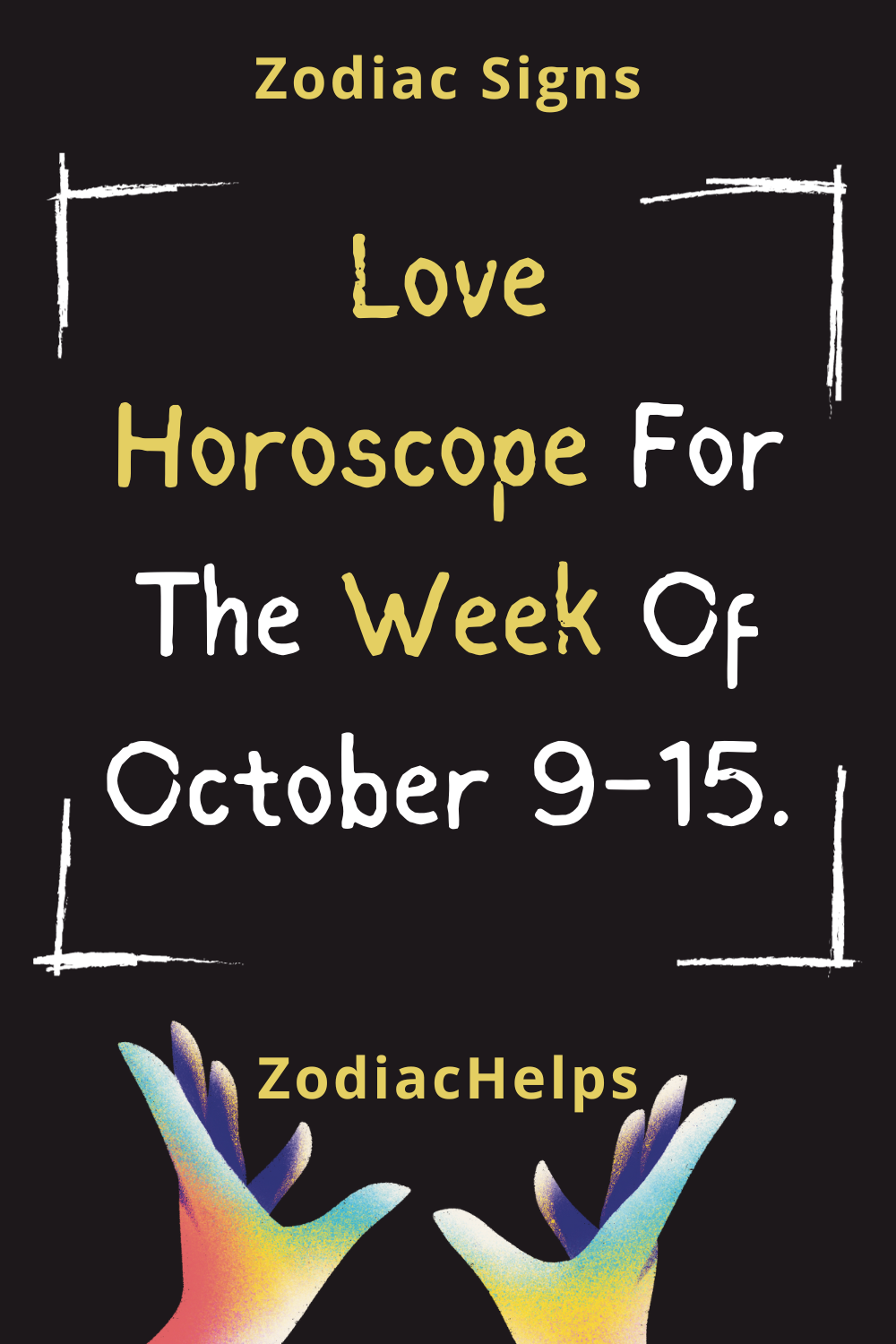 Love Horoscope For The Week Of October 9-15.