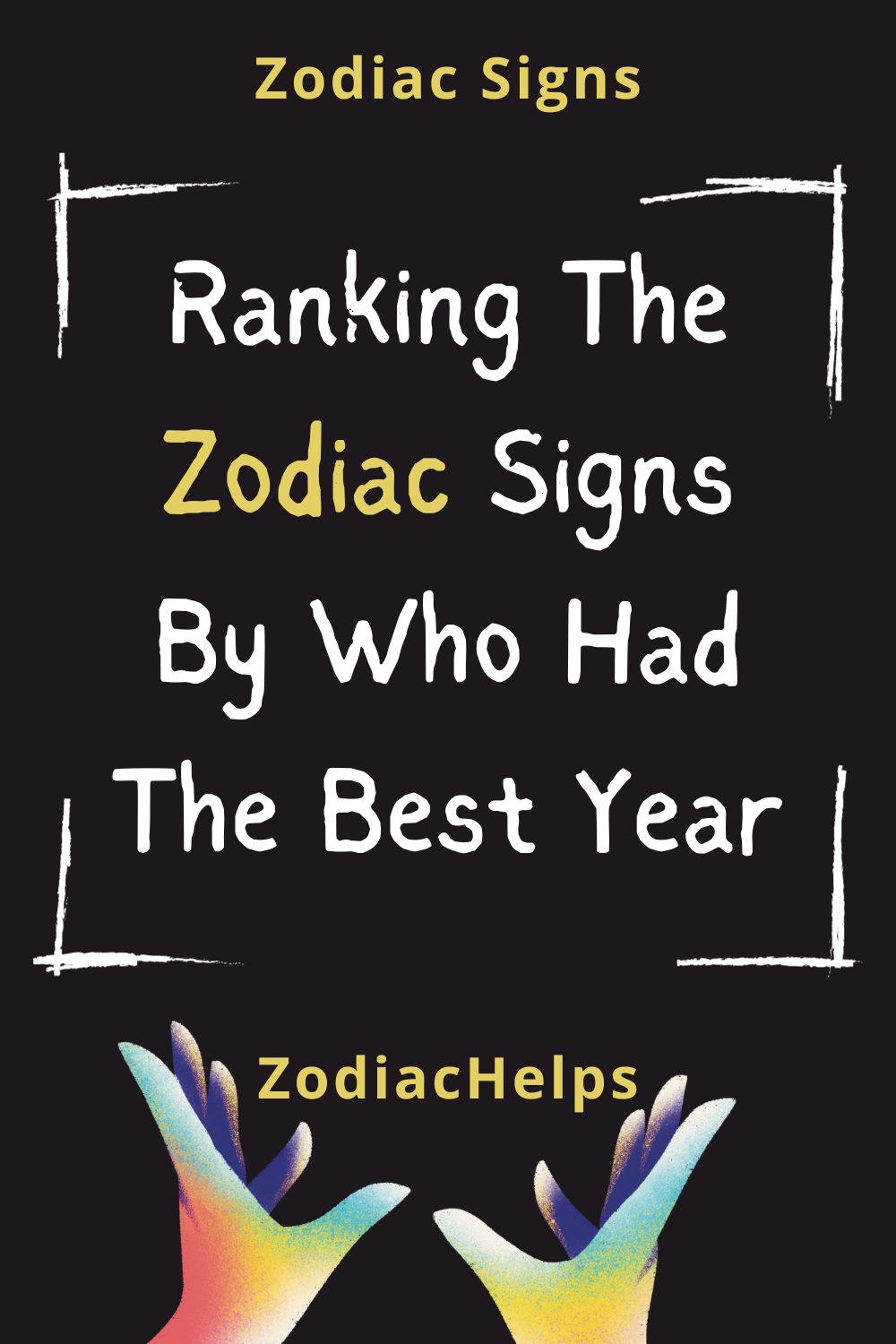 Ranking The Zodiac Signs By Who Had The Best Year