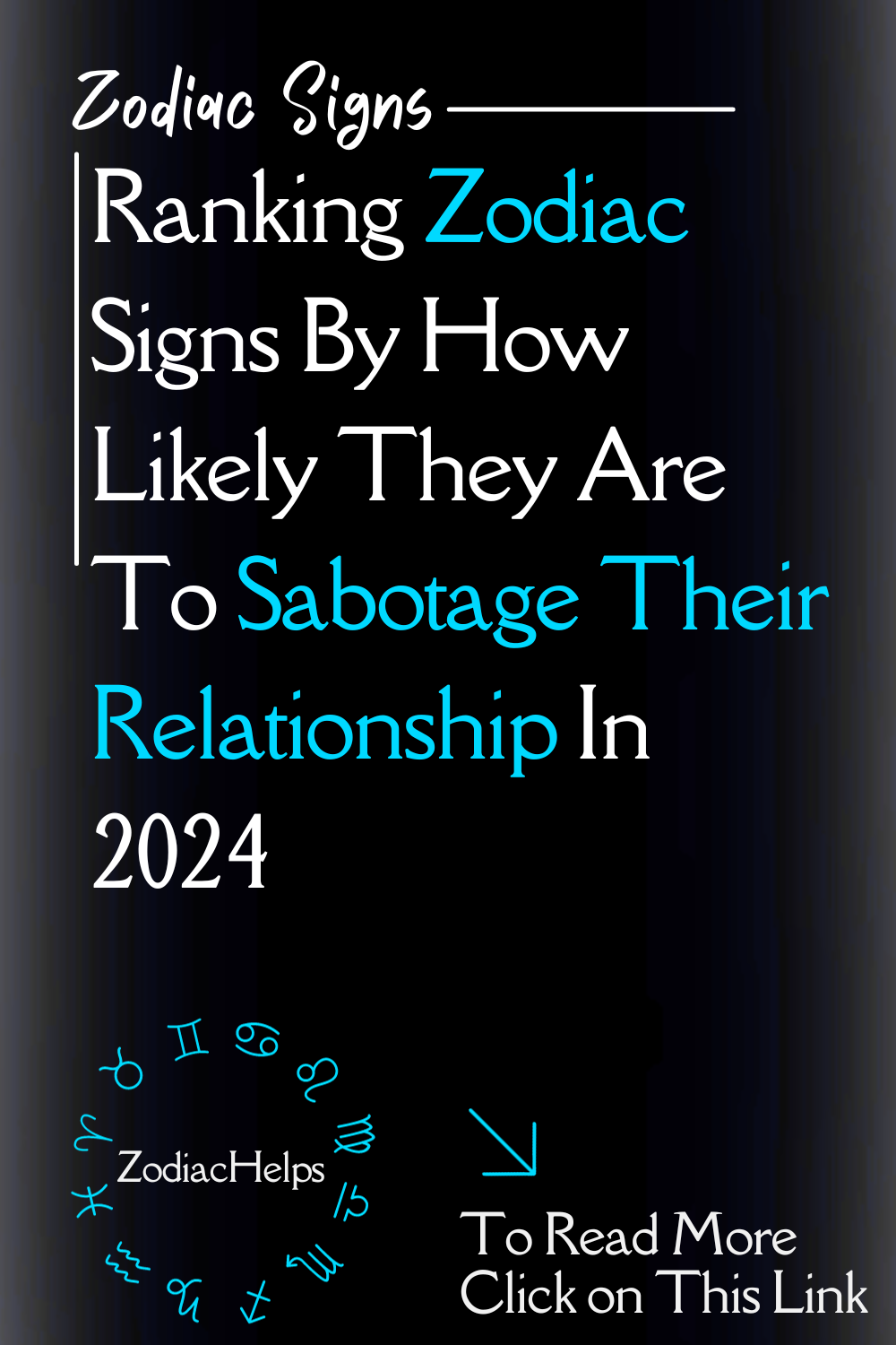 Ranking Zodiac Signs By How Likely They Are To Sabotage Their Relationship In 2024