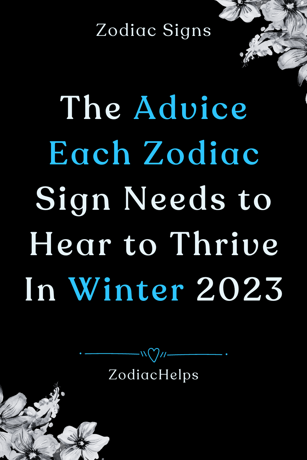 The Advice Each Zodiac Sign Needs to Hear to Thrive In Winter 2023