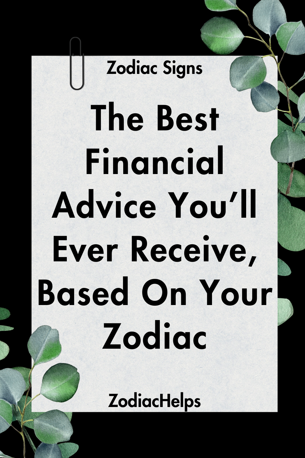 The Best Financial Advice You’ll Ever Receive, Based On Your Zodiac