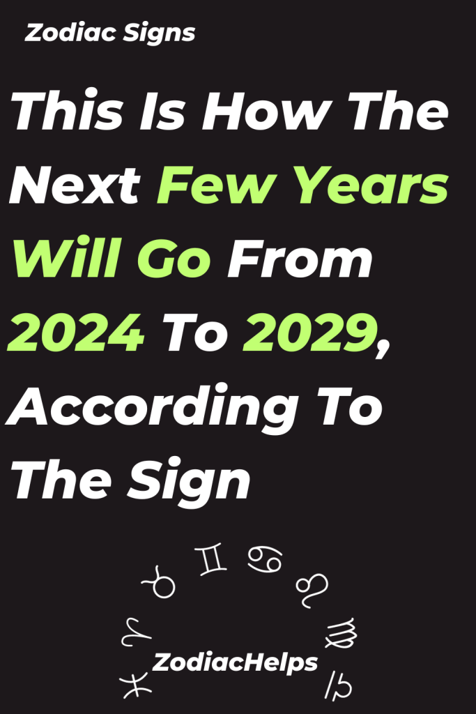 This Is How The Next Few Years Will Go From 2024 To 2029, According To