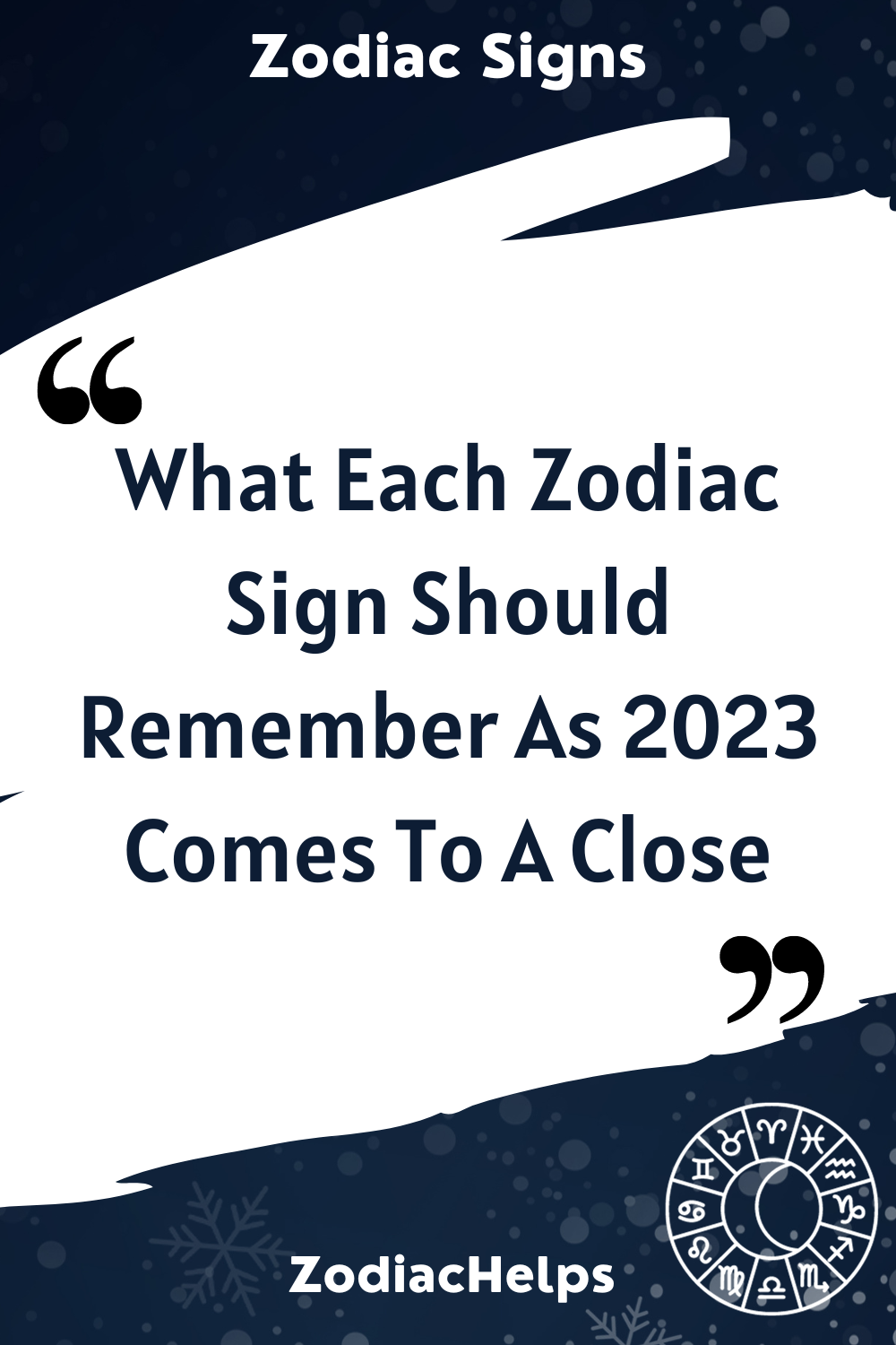 What Each Zodiac Sign Should Remember As 2023 Comes To A Close