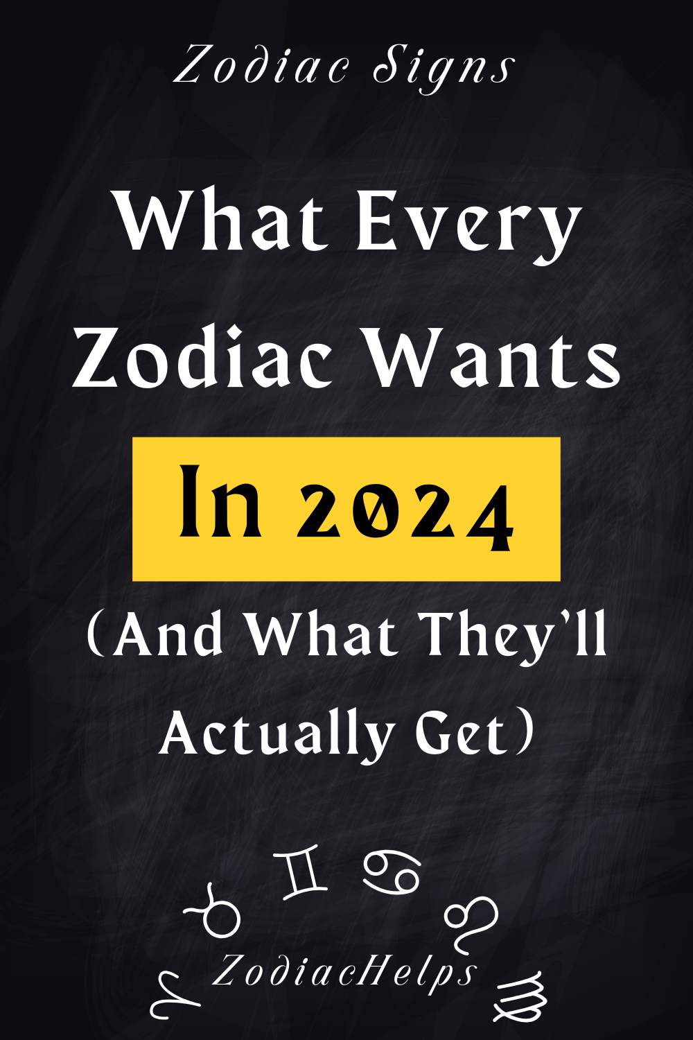 What Every Zodiac Wants In 2024 (And What They’ll Actually Get)