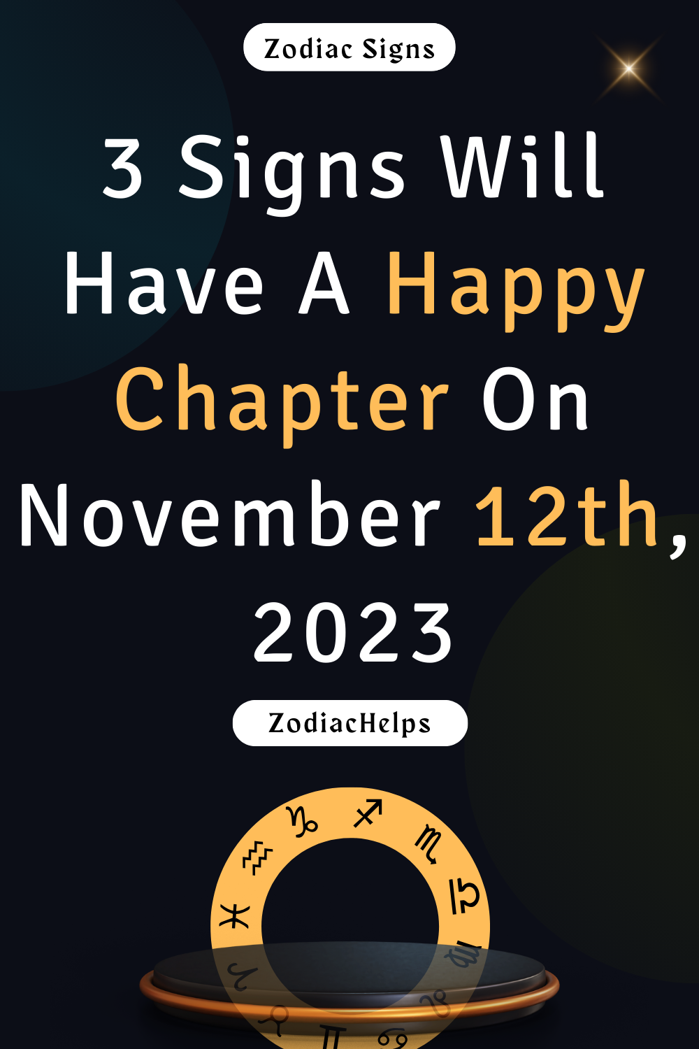 3 Signs Will Have A Happy Chapter On November 12th, 2023