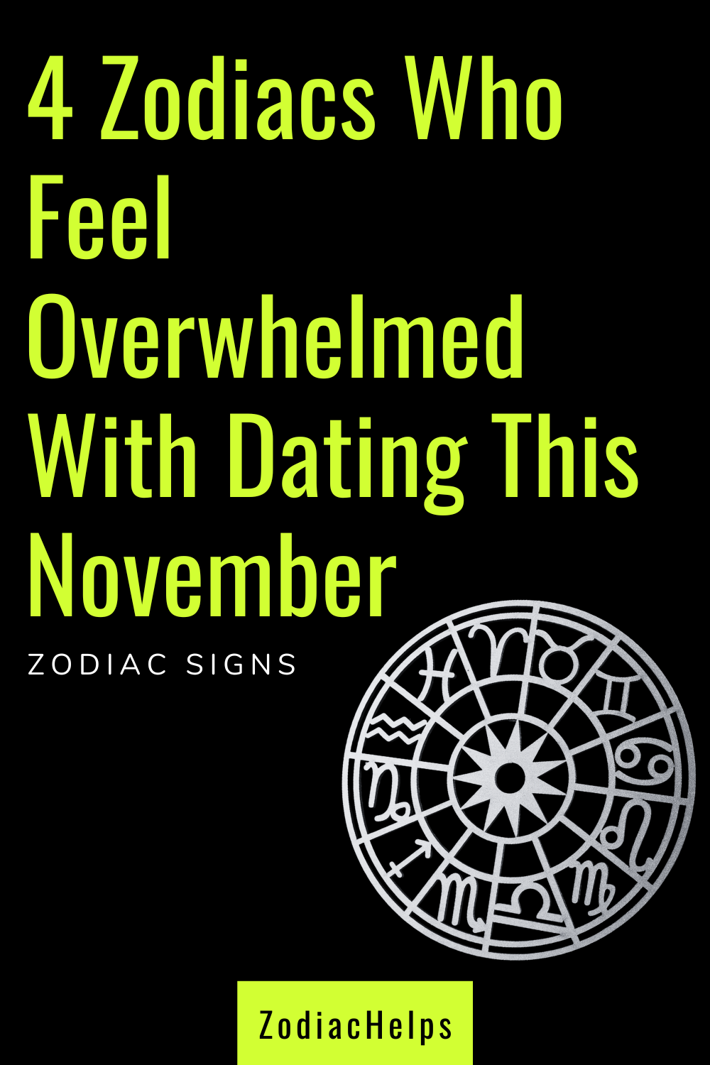 4 Zodiacs Who Feel Overwhelmed With Dating This November