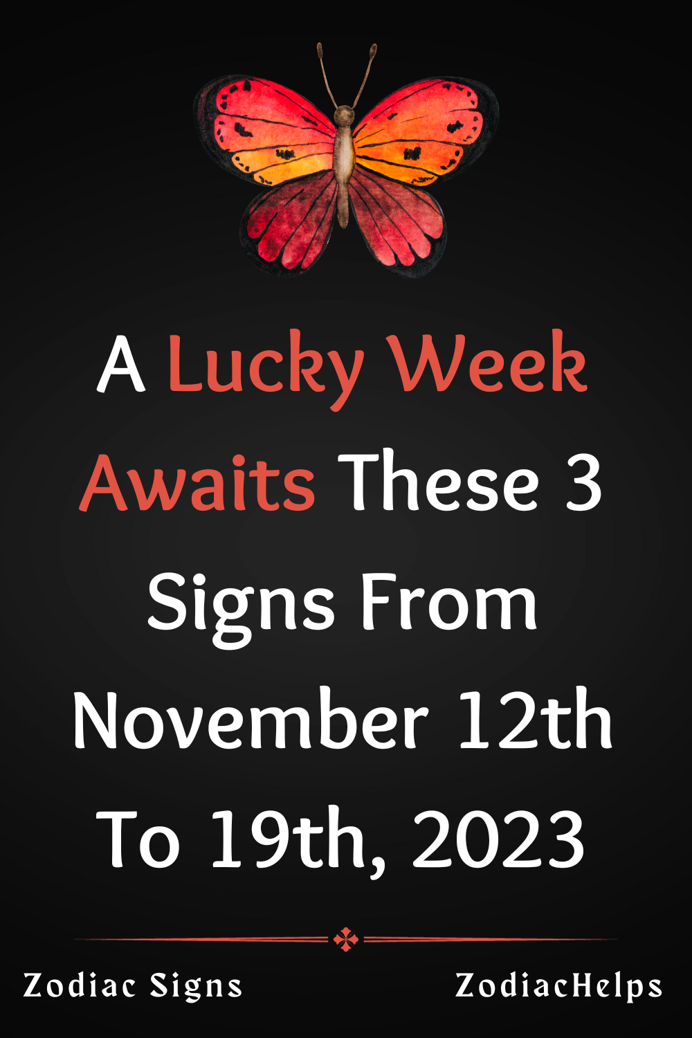 A Lucky Week Awaits These 3 Signs From November 12th To 19th, 2023
