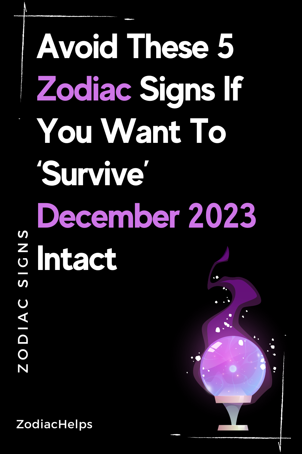 Avoid These 5 Zodiac Signs If You Want To ‘Survive’ December 2023 Intact