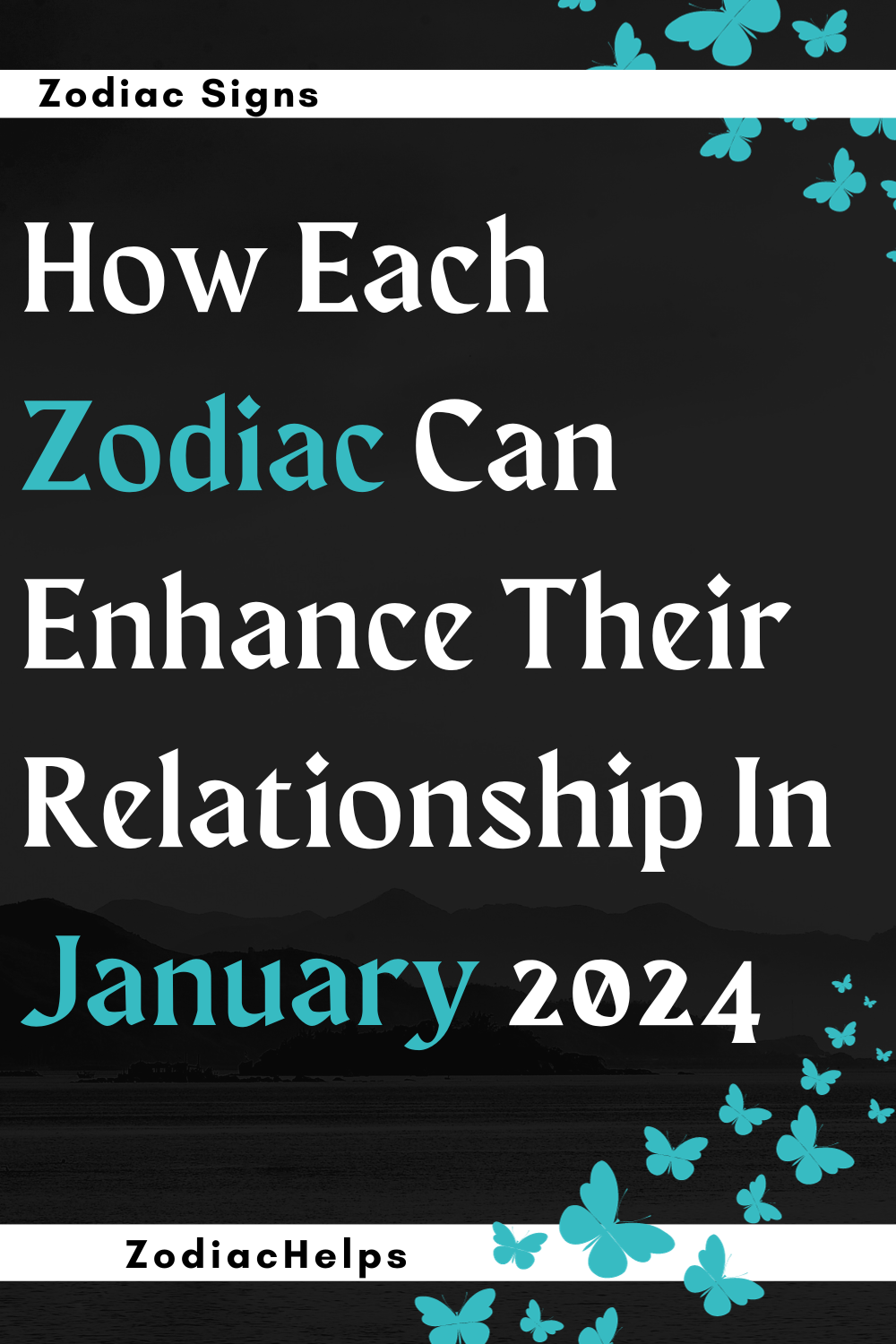 How Each Zodiac Can Enhance Their Relationship In January 2024