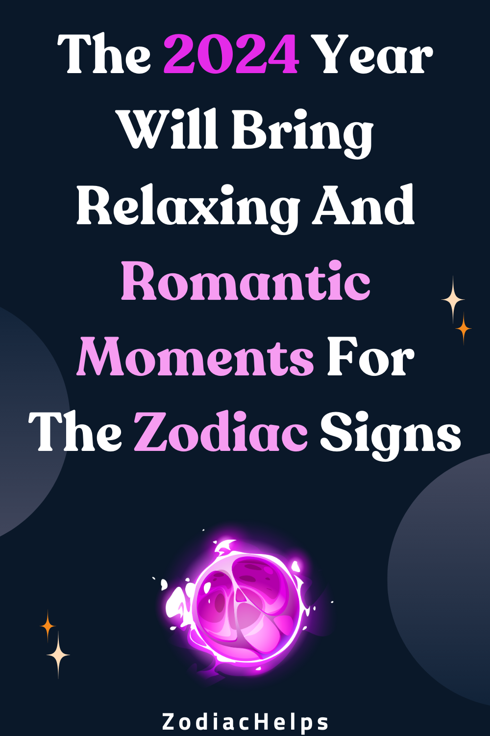 The 2024 Year Will Bring Relaxing And Romantic Moments For The Zodiac Signs