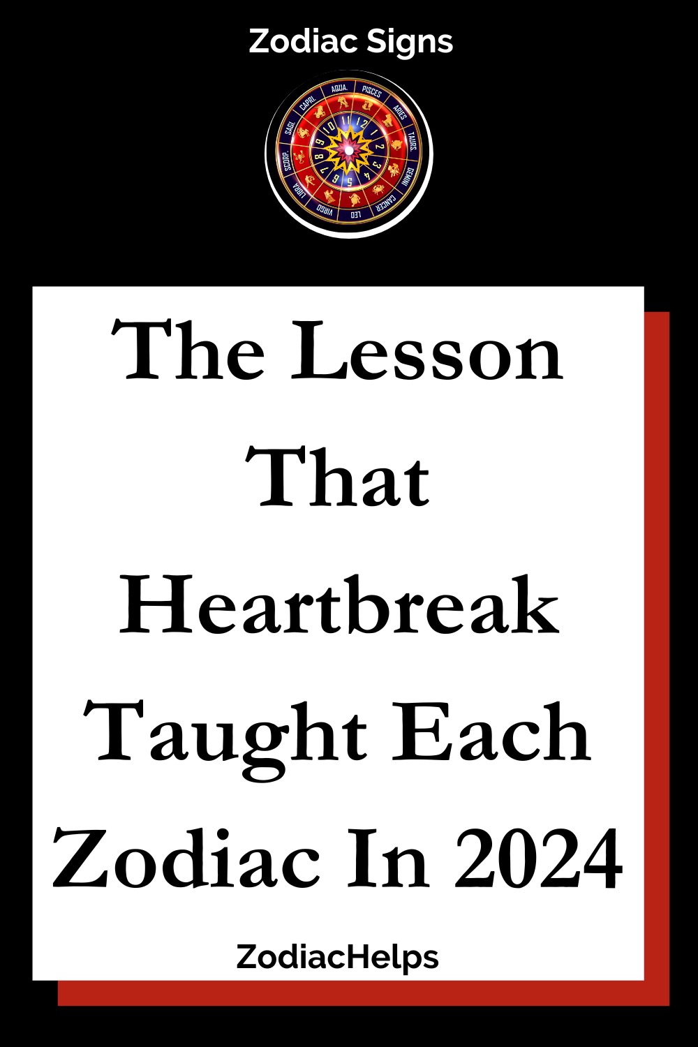 The Lesson That Heartbreak Taught Each Zodiac In 2024