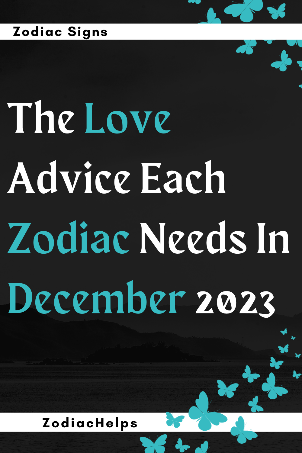 The Love Advice Each Zodiac Needs In December 2023