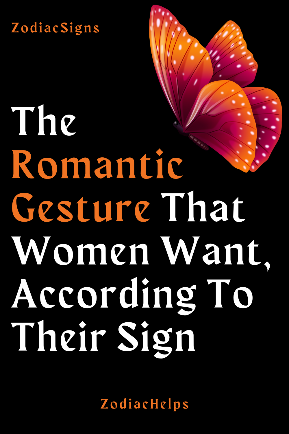 The Romantic Gesture That Women Want, According To Their Sign