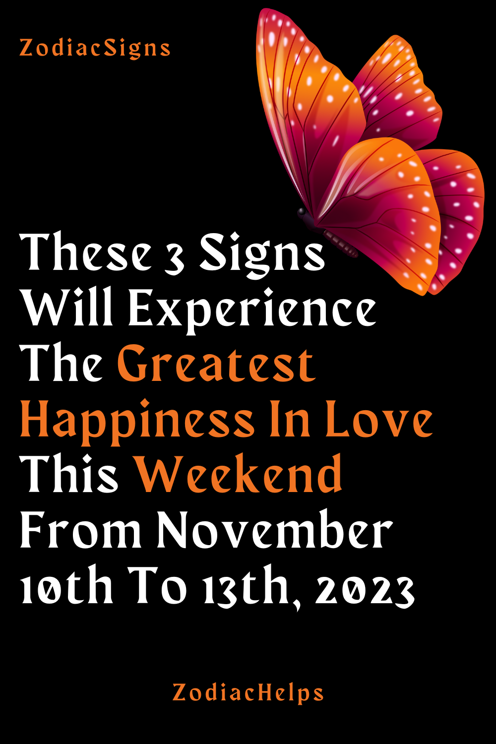 These 3 Signs Will Experience The Greatest Happiness In Love This Weekend From November 10th To 13th, 2023