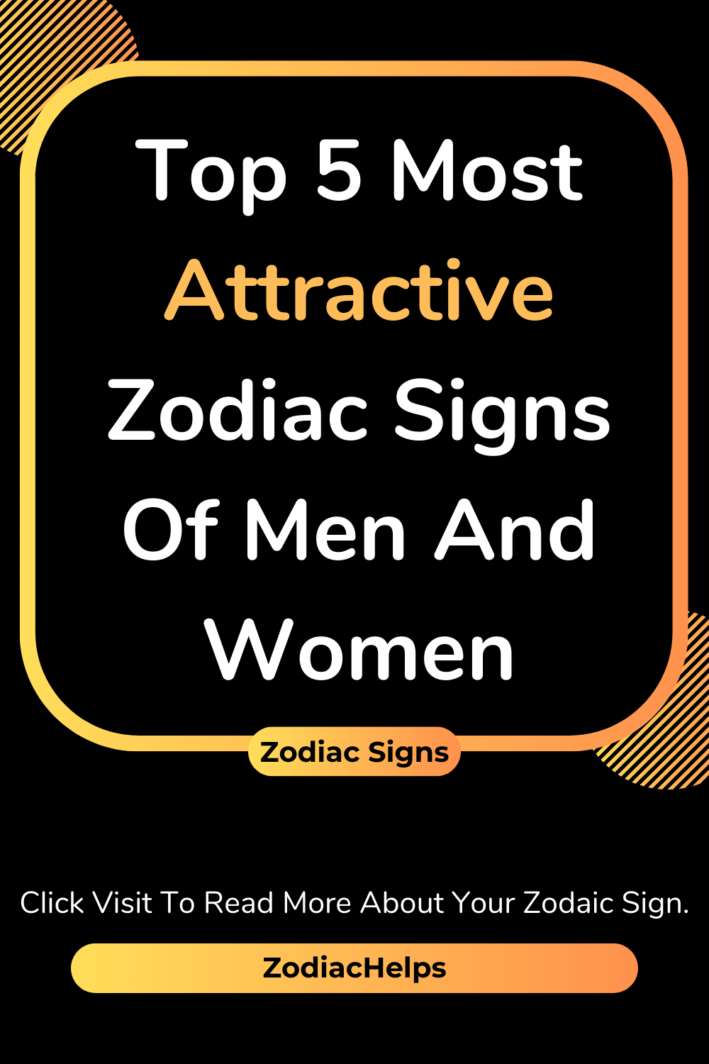 Top 5 Most Attractive Zodiac Signs Of Men And Women