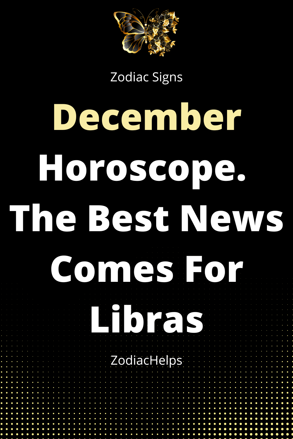 December Horoscope. The Best News Comes For Libras