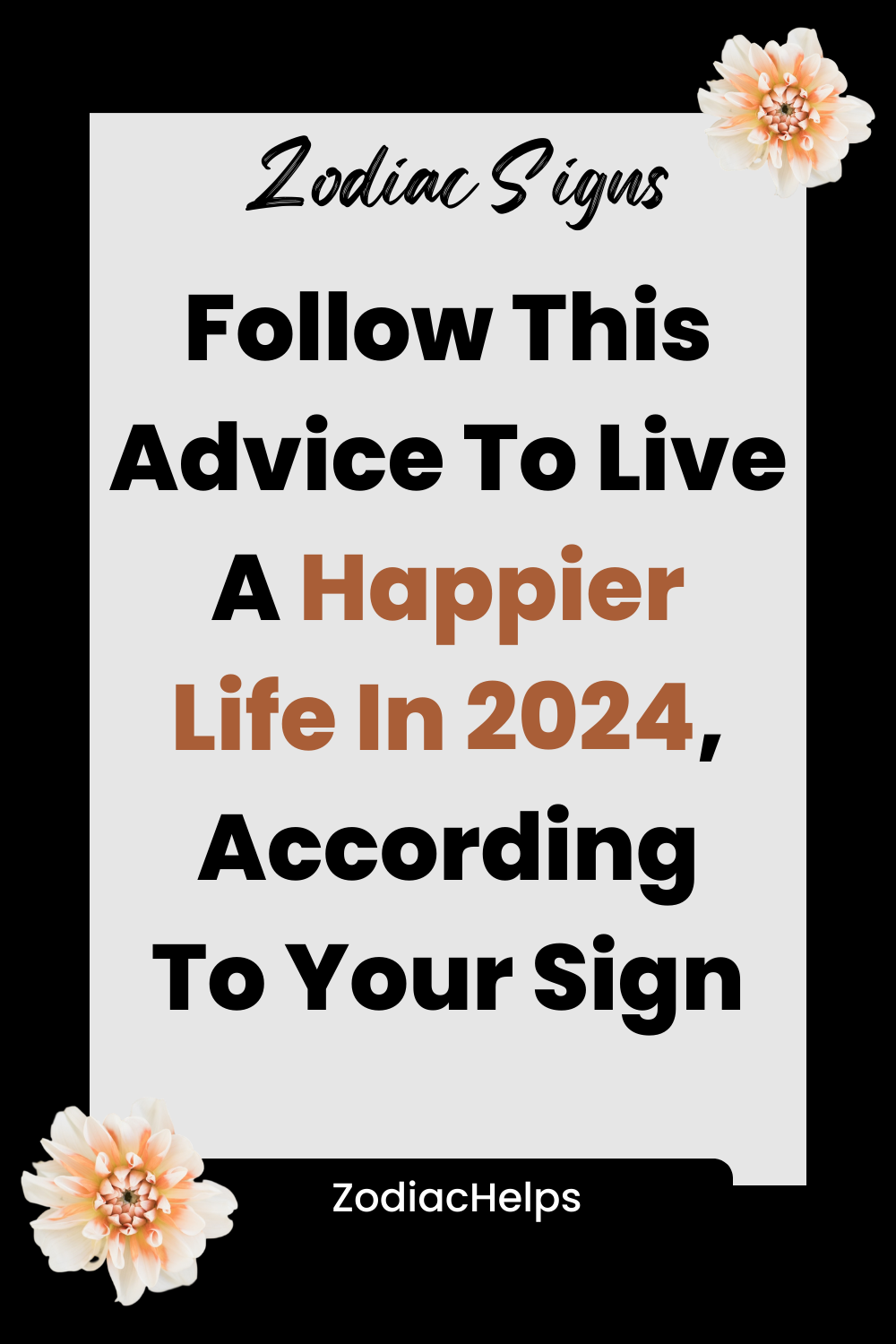 Follow This Advice To Live A Happier Life In 2024, According To Your Sign