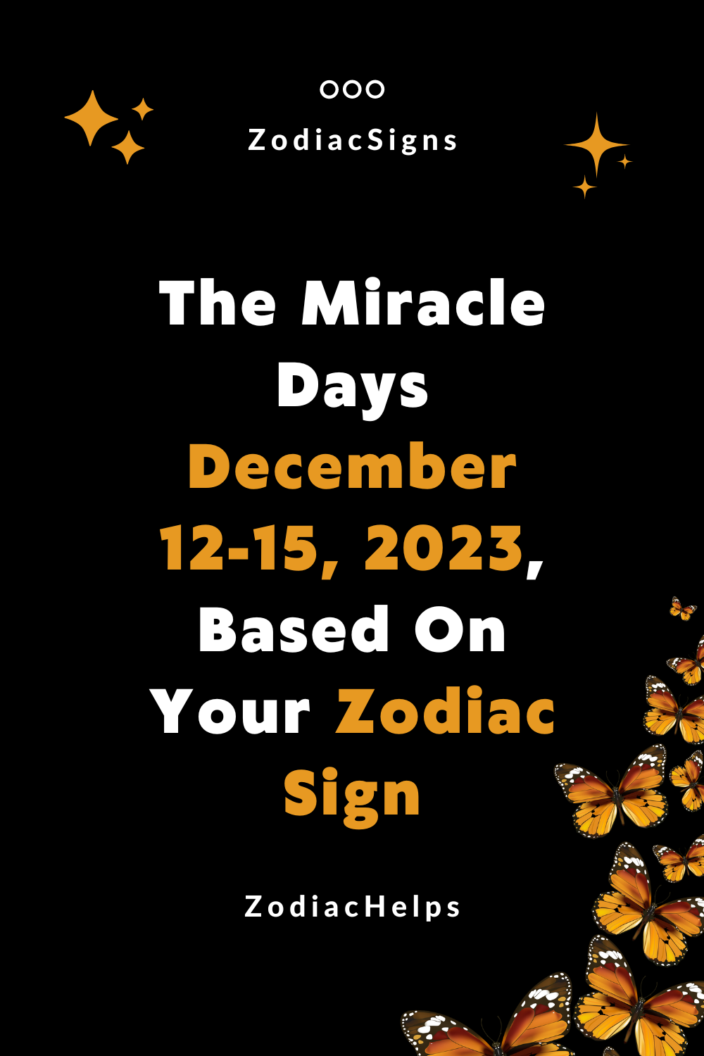 The Miracle Days December 12-15, 2023, Based On Your Zodiac Sign