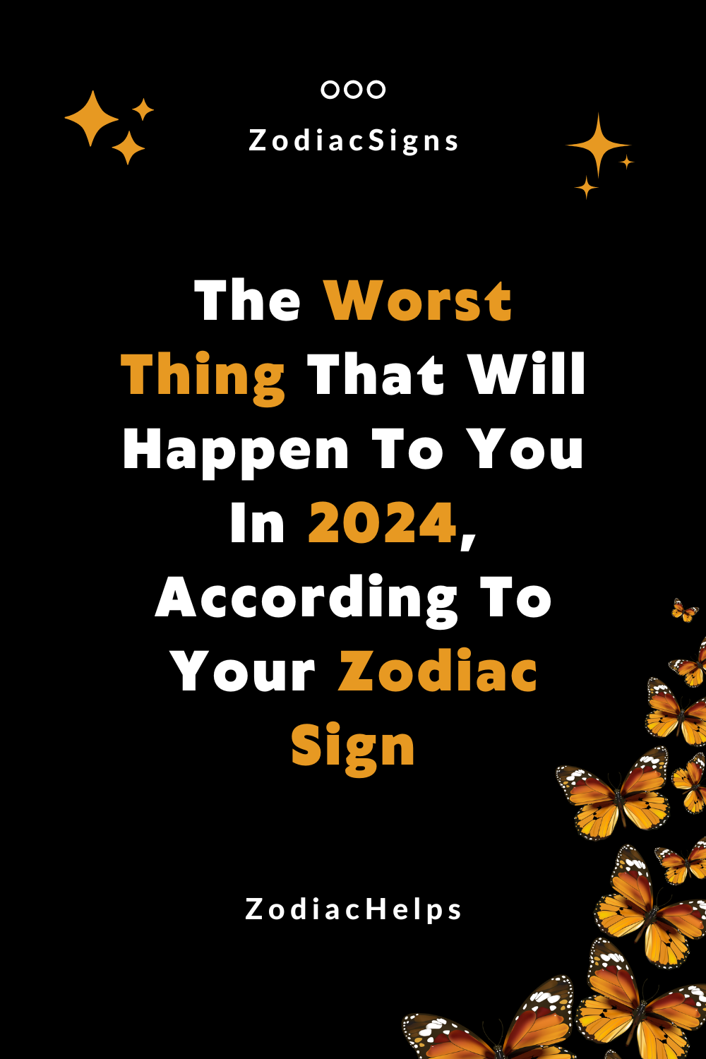 The Worst Thing That Will Happen To You In 2024, According To Your Zodiac Sign