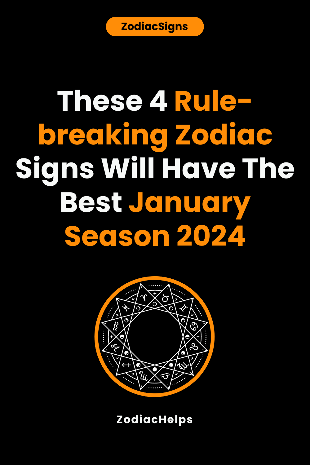 These 4 Rule-breaking Zodiac Signs Will Have The Best January Season 2024