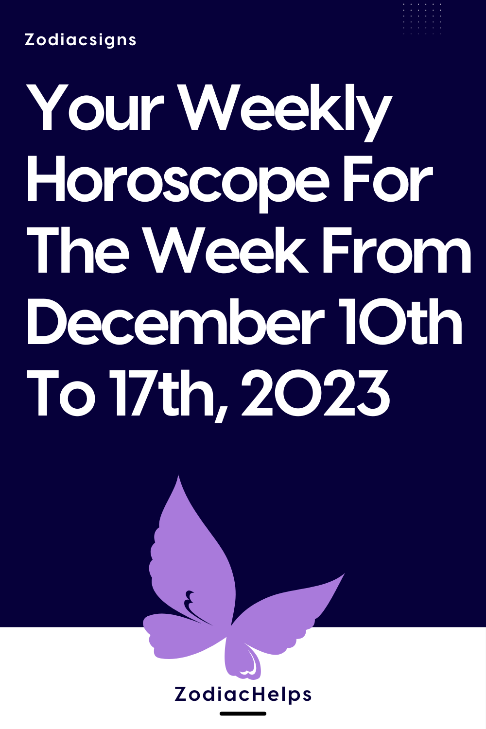 Your Weekly Horoscope For The Week From December 10th To 17th, 2023