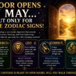 A Door Opens In May… But Only For These Zodiac Signs!