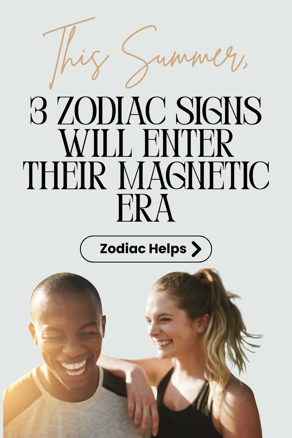 This Summer, 3 Zodiac Signs Will Enter Their Magnetic Era