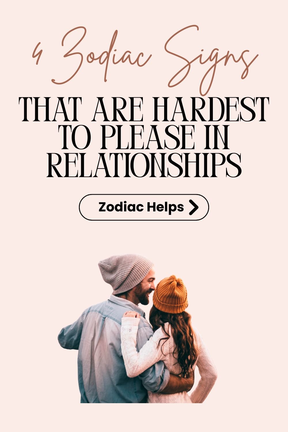 4 Zodiac Signs That Are Hardest to Please in Relationships