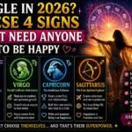 Single In 2026 These 4 Signs Dont Need Anyone To Be Happy