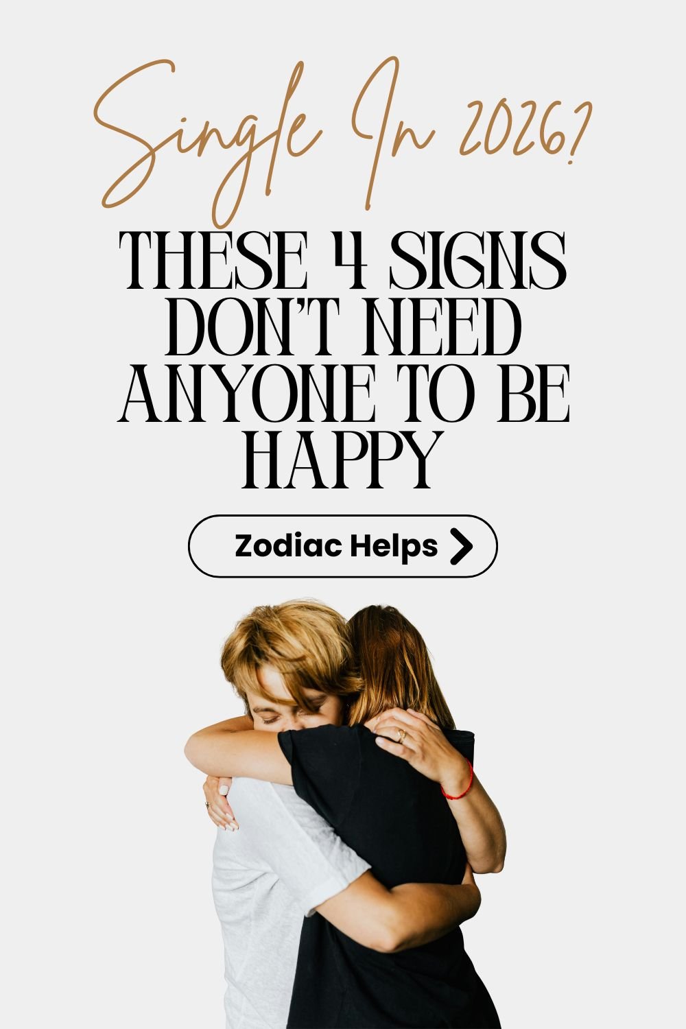 Single In 2026 These 4 Signs Dont Need Anyone To Be Happy