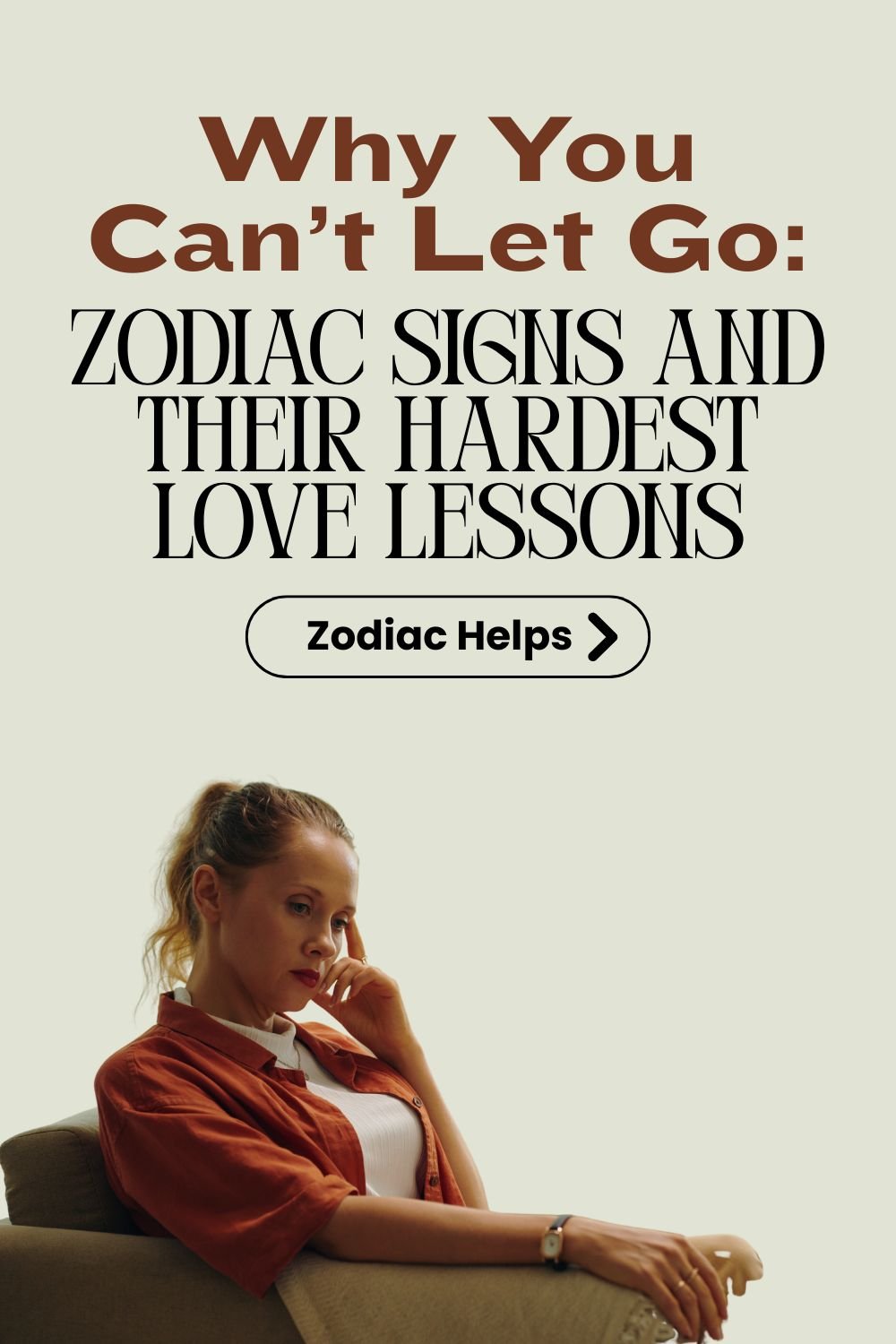 Why You Can’t Let Go_ Zodiac Signs and Their Hardest Love Lessons