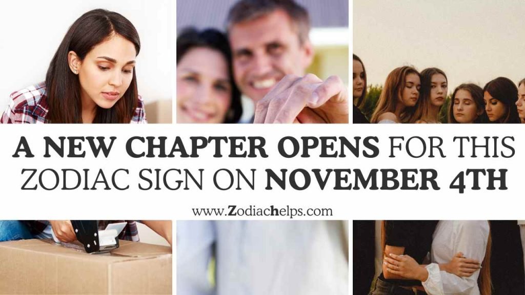 A New Chapter Opens For This Zodiac Sign On November 4th