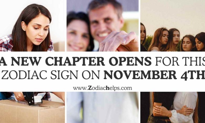 A New Chapter Opens For This Zodiac Sign On November 4th