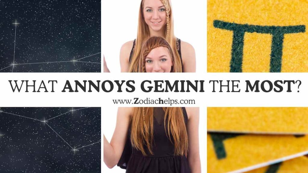 What Annoys Gemini The Most?