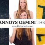 What Annoys Gemini The Most?