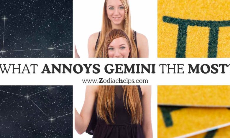 What Annoys Gemini The Most?