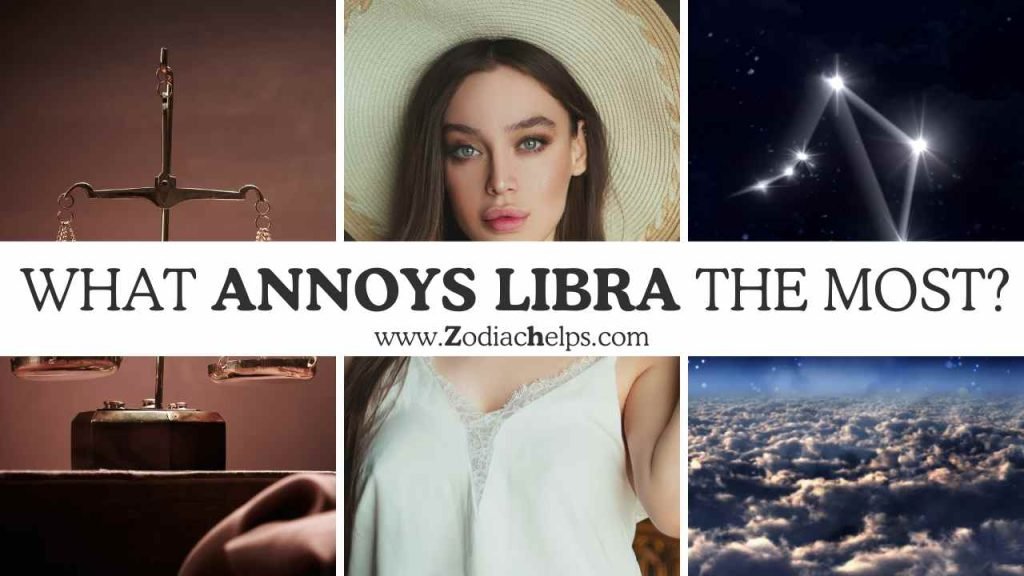 What Annoys Libra The Most?