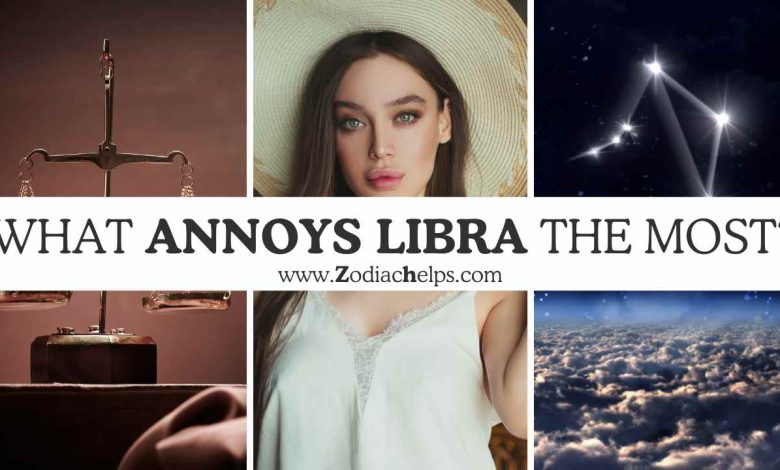 What Annoys Libra The Most?