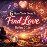 6 Signs You’re Going To Find Love Before 2026