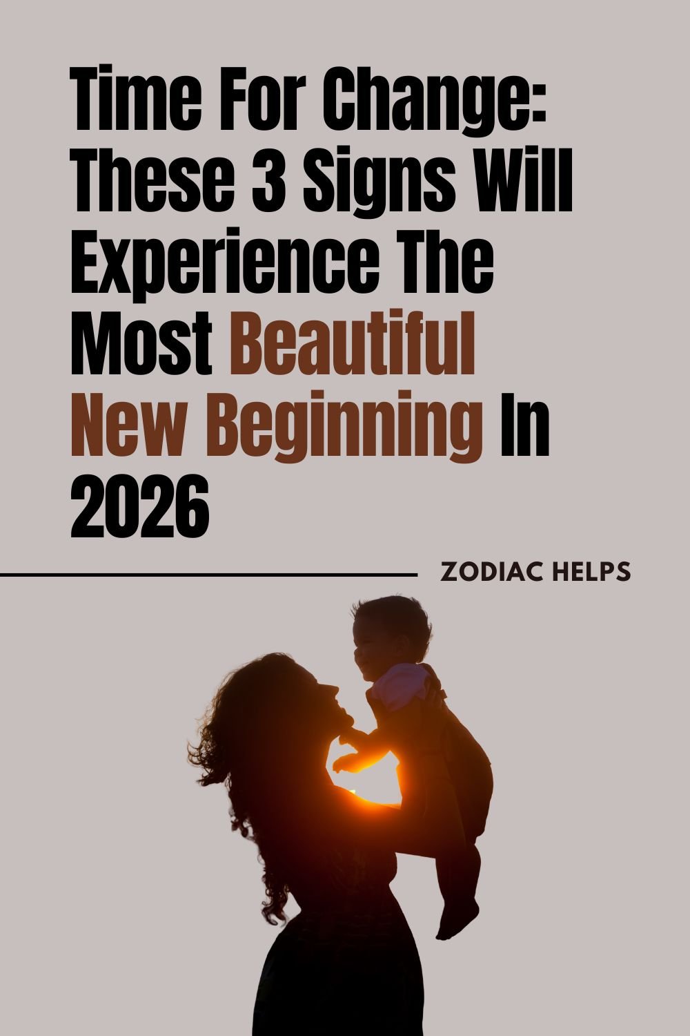 Time For Change_ These 3 Signs Will Experience The Most Beautiful New Beginning In 2026